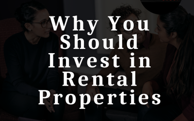 Why You Should Invest in Rental Properties