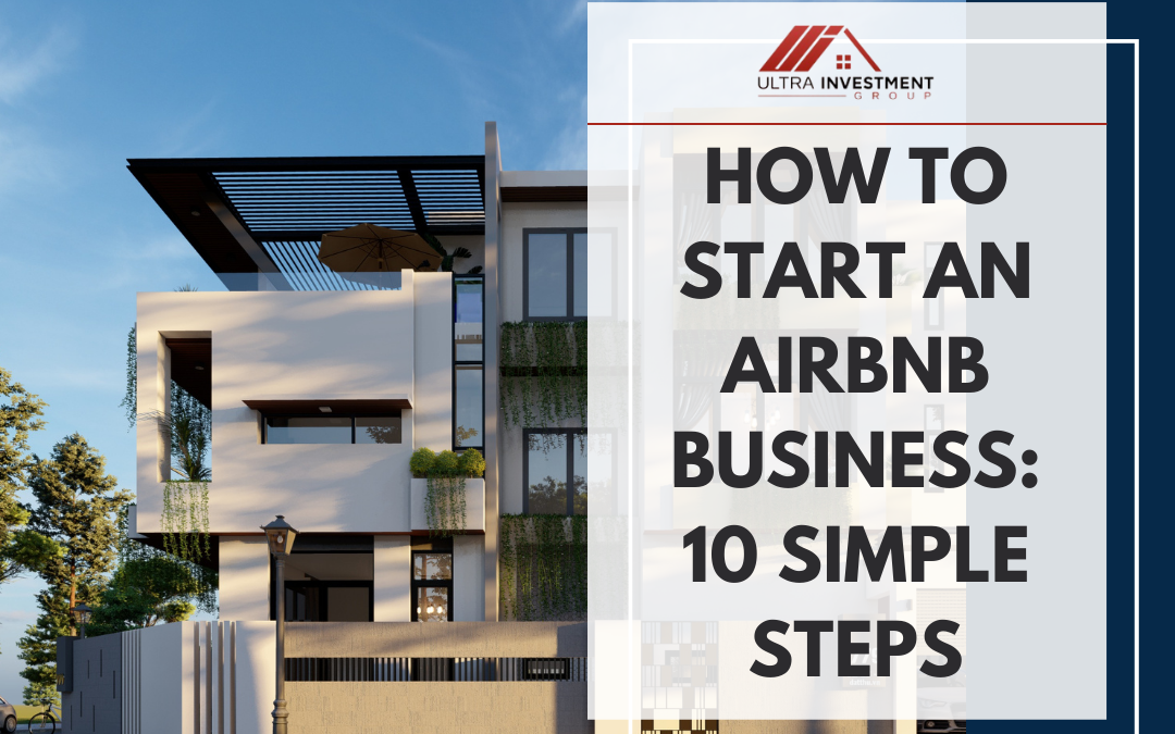 How to Start an Airbnb Business: 10 Simple Steps
