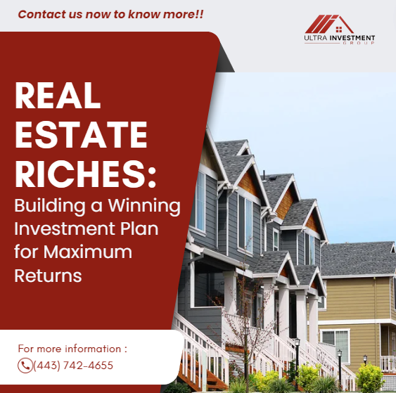 Real Estate Riches: Building a Winning Investment Plan for Maximum Returns