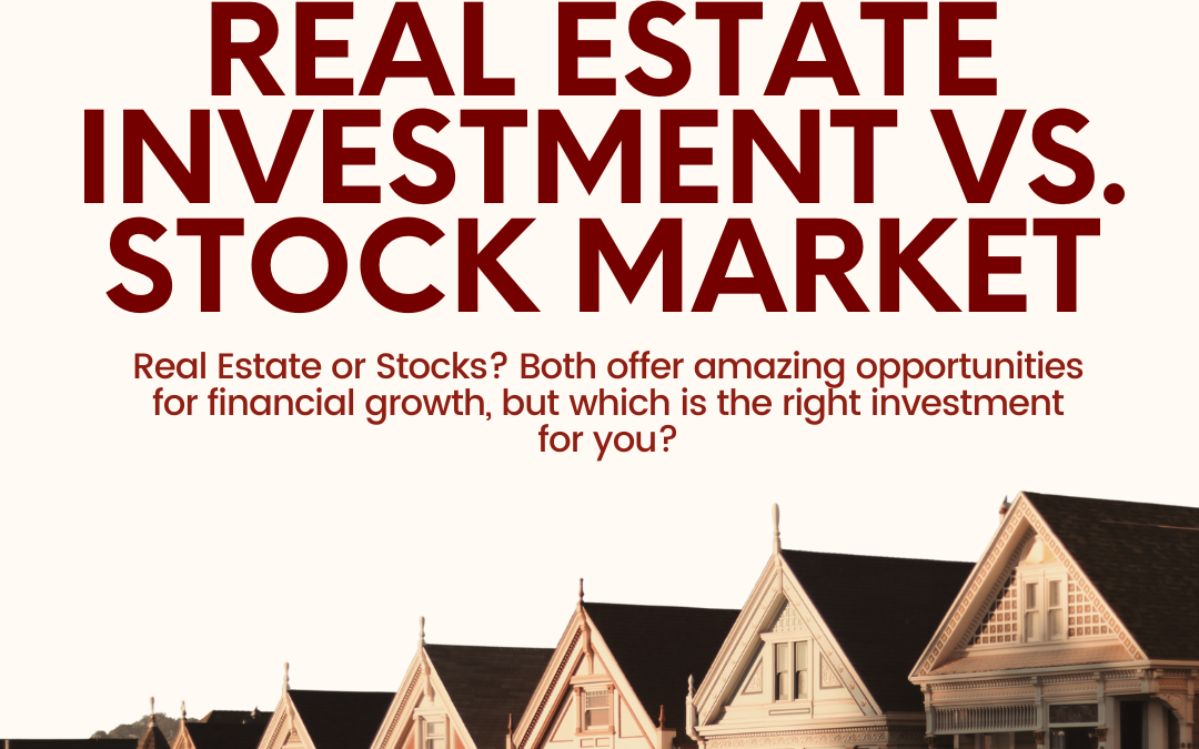 Real Estate Investment vs. Stock Market: Which Is Right for You?