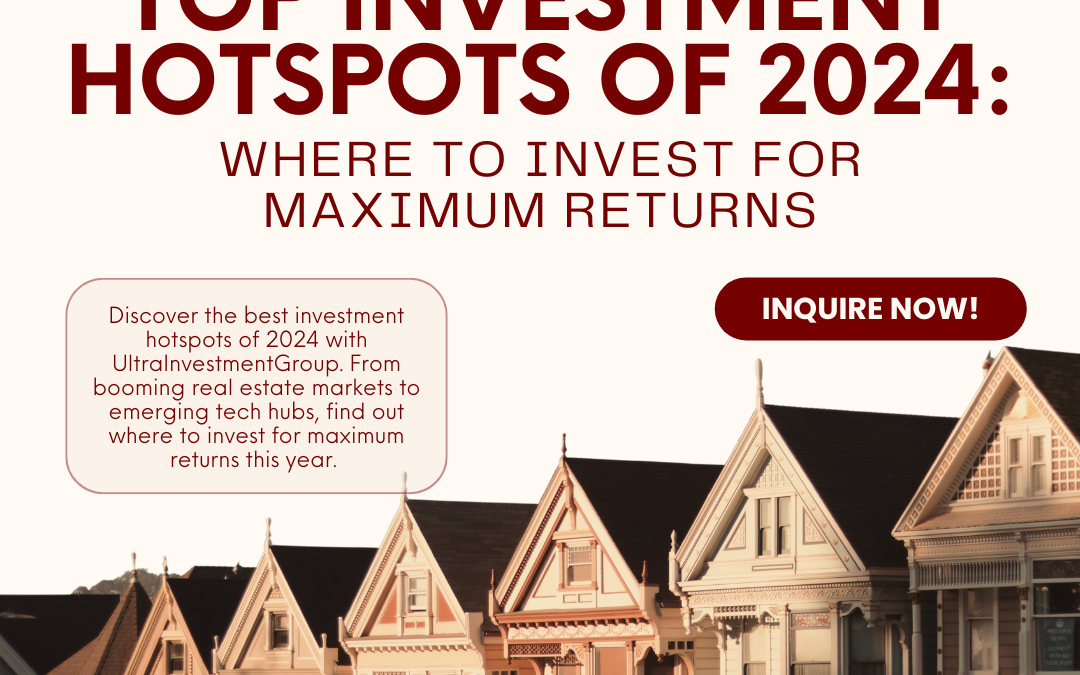 Top Investment Hotspots of 2024: Where to Invest for Maximum Returns