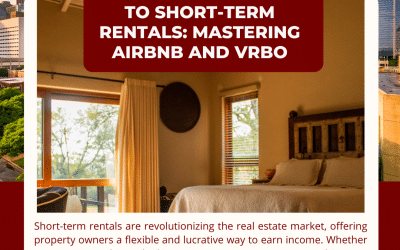 The Ultimate Guide to Short-Term Rentals: Mastering Airbnb and VRBO