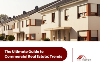 The Ultimate Guide to Commercial Real Estate: Trends, Opportunities, and Investment Strategies