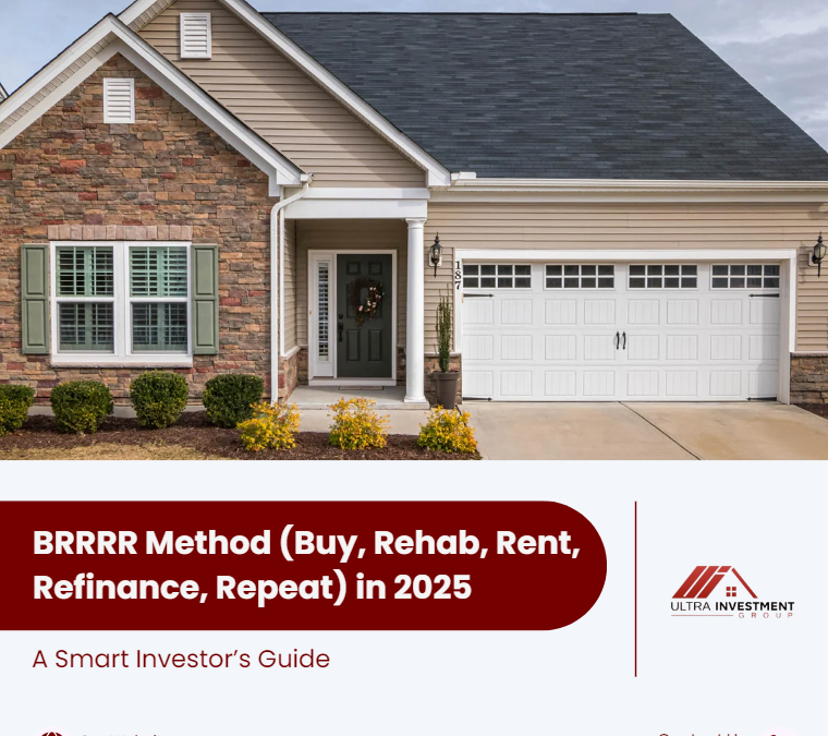 BRRRR Method (Buy, Rehab, Rent, Refinance, Repeat) in 2025: A Smart Investor’s Guide